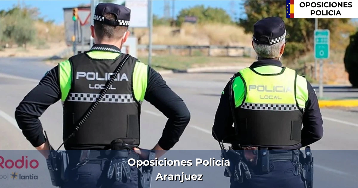 Oposiciones policía en Aranjuez