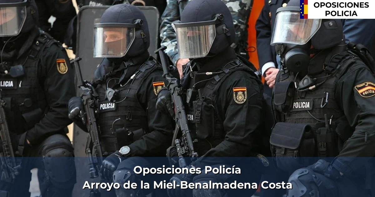 Oposiciones policía en Arroyo de la Miel-Benalmadena Costa
