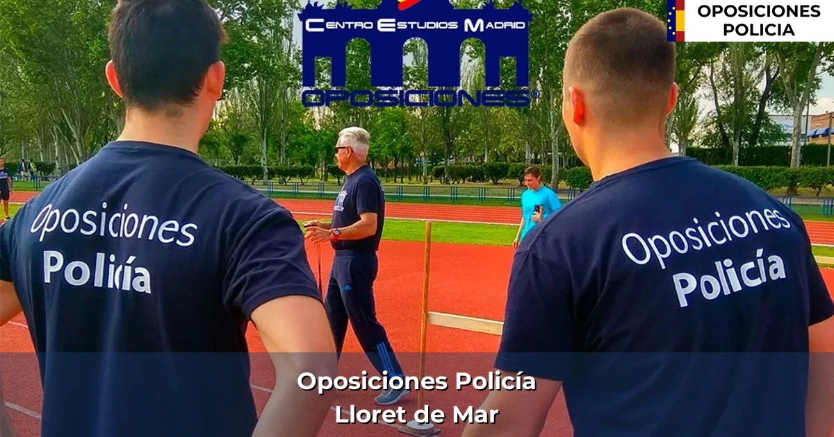 Oposiciones policía en Lloret de Mar