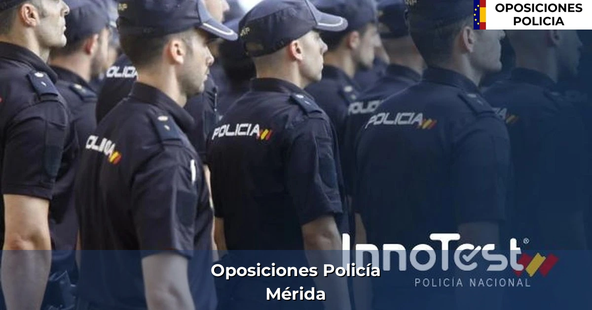Oposiciones policía en Mérida