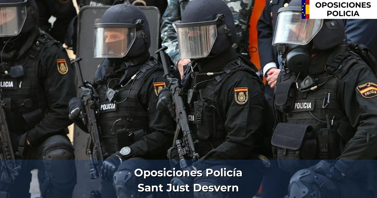 Oposiciones policía en Sant Just Desvern
