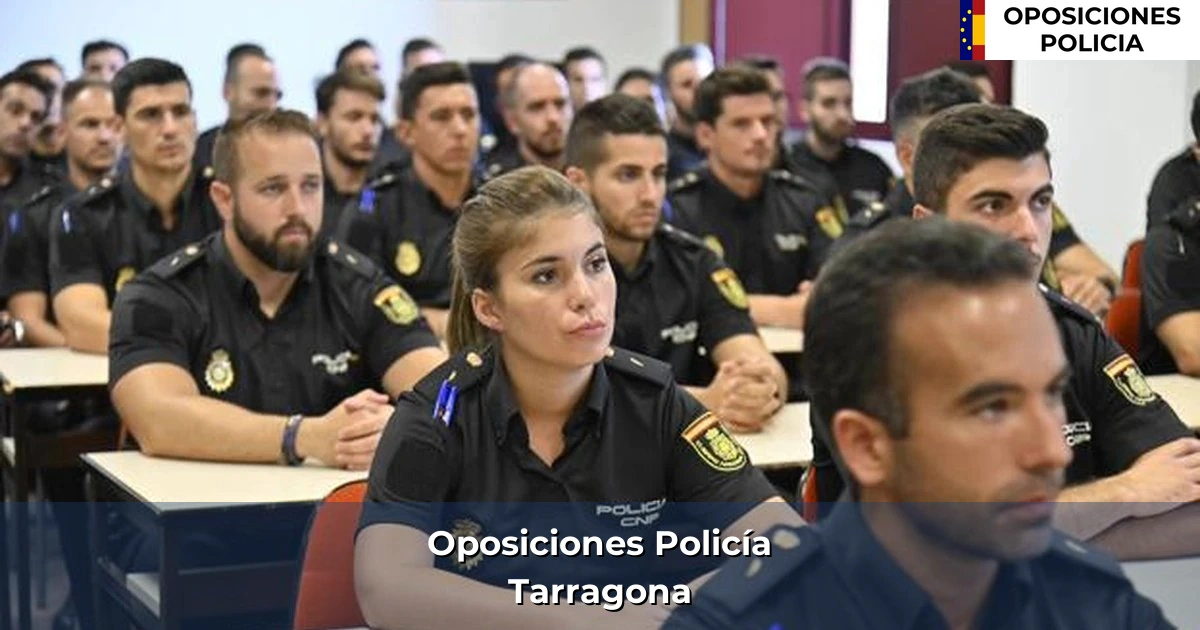 Oposiciones policía en Tarragona